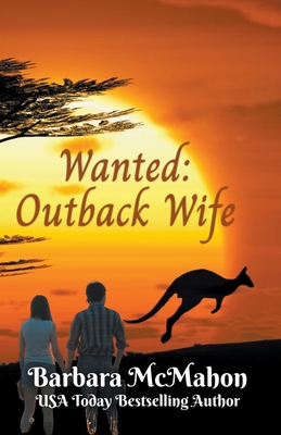 Coperta cărții 'Wanted: Outback Wife - Barbara Mcmahon'