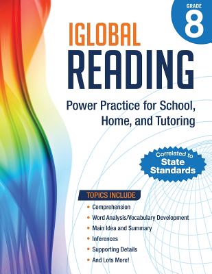iGlobal Reading, Grade 8: Power Practice for School, Home, and Tutoring - Iglobal Educational Services