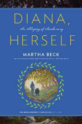 Diana, Herself: An Allegory of Awakening - Martha Bech