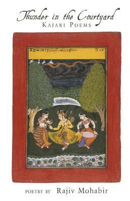 Thunder in the Courtyard - Rajiv Mohabir