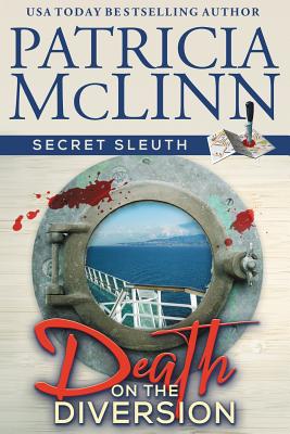 Death on the Diversion (Secret Sleuth, Book 1) - Patricia Mclinn