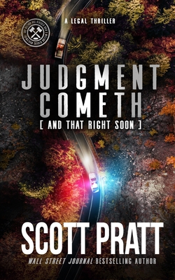 Judgment Cometh: and That Right Soon - Scott Pratt