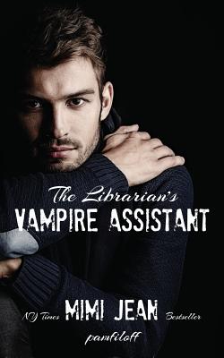 The Librarian's Vampire Assistant - Mimi Jean Pamfiloff