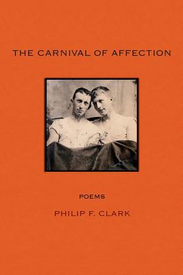 The Carnival of Affection - Philip F. Clark
