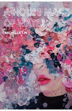 Coperta cărții 'A House Made of Water - Michelle Lin'