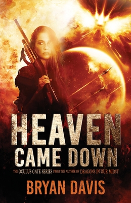 Heaven Came Down - Bryan Davis