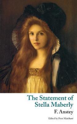The Statement of Stella Maberly, and An Evil Spirit (Valancourt Classics) - F. Anstey
