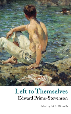 Left to Themselves (Valancourt Classics) - Edward Prime-stevenson