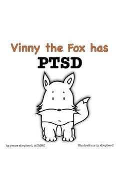 Vinny the Fox has PTSD - Jessie Shepherd