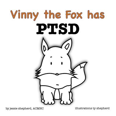 Vinny the Fox has PTSD - Jessie Shepherd