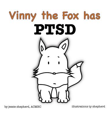 Vinny the Fox has PTSD - Jessie Shepherd