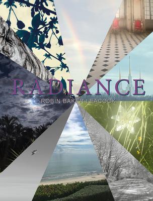 Radiance: Worth Reimagined - Robin Baker Leacock