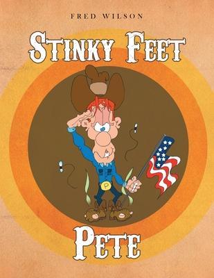 Stinky Feet Pete - Fred Wilson