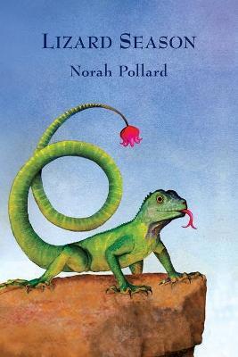 Coperta cărții 'Lizard Season - Norah Pollard'