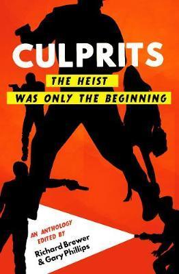 Culprits: The Heist Was Just the Beginning - Richard Brewer