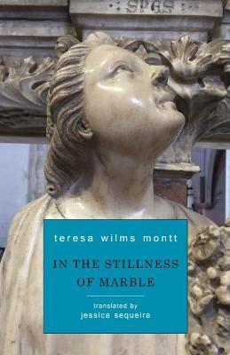 In the Stillness of Marble - Teresa Wilms Montt