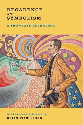 Decadence and Symbolism: A Showcase Anthology - Brian Stableford