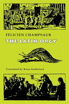 Coperta cărții 'The Latin Orgy - Félicien Champsaur'