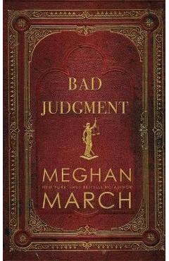 Poza produsului Bad Judgment - Meghan March
