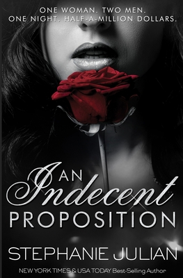 An Indecent Proposition - Stephanie Julian