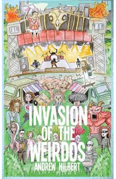 Poza produsului Invasion of the Weirdos - Andrew Hilbert
