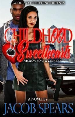 Childhood Sweethearts: Passion, Love & Loyalty - Jacob Spears