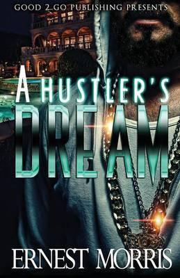 A Hustler's Dream - Ernest Morris