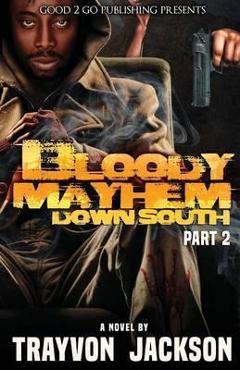 Coperta cărții 'Bloody Mayhem Down South 2 - Trayvon D. Jackson'