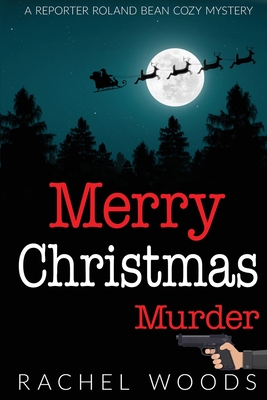 Merry Christmas Murder - Rachel Woods