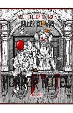 Poza produsului Adult Coloring Book Horror Hotel: Killer Clowns - A. M. Shah