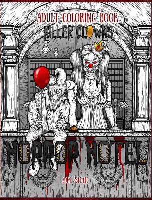 Adult Coloring Book Horror Hotel: Killer Clowns - A. M. Shah