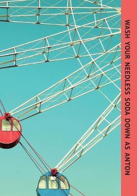 Wash Your Needless Soda Down as Anton - Jorge Luis Borges