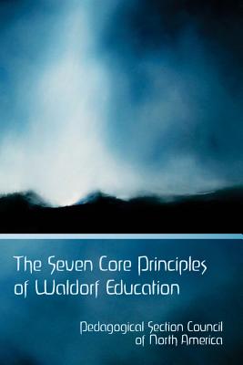 Coperta cărții 'The Seven Core Principles of Waldorf Education - Elan Leibner'