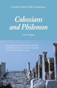 Coperta cărții 'Founders Study Guide Commentary: Colossians and Philemon - Curtis Vaughan'