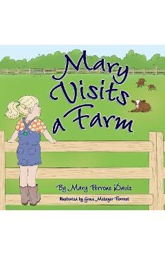 Coperta cărții 'Mary Visits A Farm - Mary Perrone Davis'