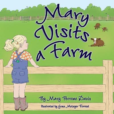 Mary Visits A Farm - Mary Perrone Davis