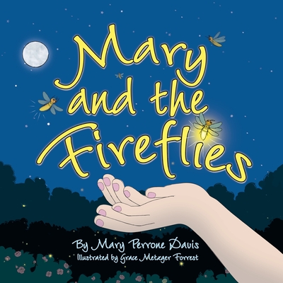 Mary and the Fireflies - Mary Perrone Davis