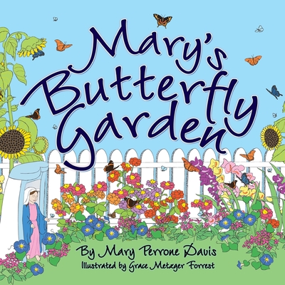 Mary's Butterfly Garden - Mary Perrone Davis