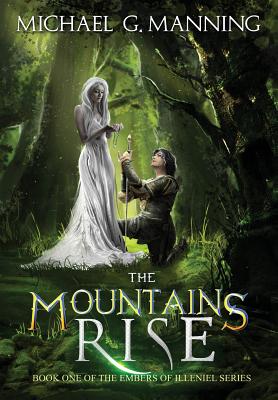 The Mountains Rise - Michael G. Manning