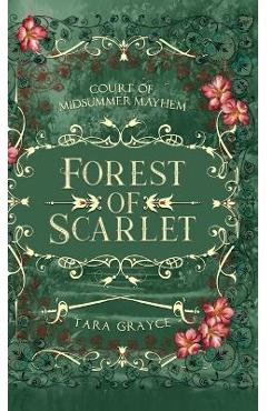 Coperta cărții 'Forest of Scarlet - Tara Grayce'