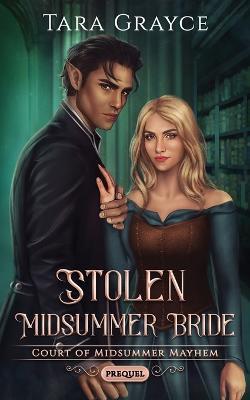 Stolen Midsummer Bride - Tara Grayce