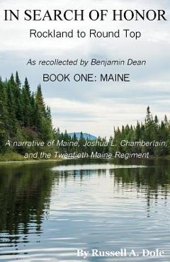 Poza produsului In Search of Honor: Rockland to Round Top - Russell A. Dole