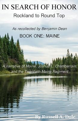 In Search of Honor: Rockland to Round Top - Russell A. Dole
