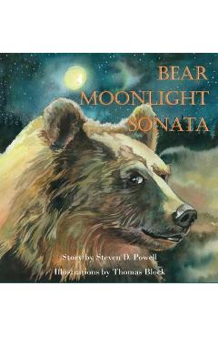 Coperta cărții 'Bear Moonlight Sonata - Steven D. Powell'