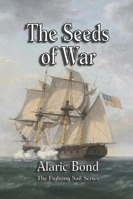 The Seeds of War - Alaric Bond