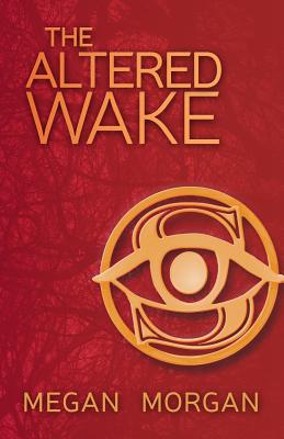 The Altered Wake - Megan Morgan