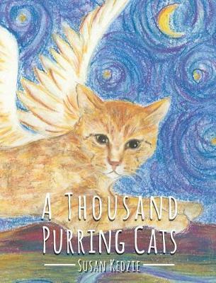 A Thousand Purring Cats - Susan Kedzie