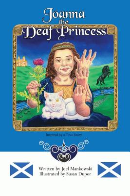 Joanna the Deaf Princess - Joel Mankowski