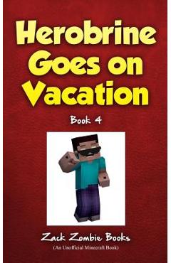 Coperta cărții 'Herobrine Goes on Vacation - Zack Zombie Books'
