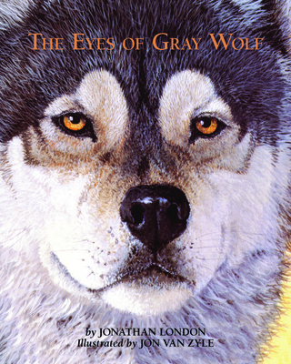 The Eyes of Gray Wolf - Jonathan London